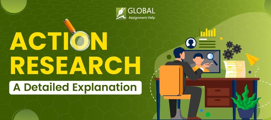 What is Action Research | Global Assignment Help