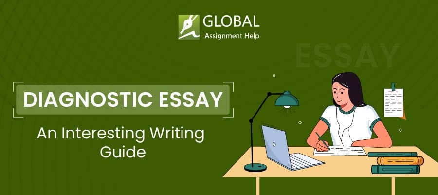 How to Write a Diagnostic Essay: Global Assignment Help