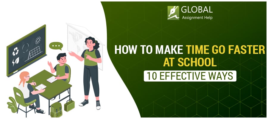 How to Make Time go Faster at School