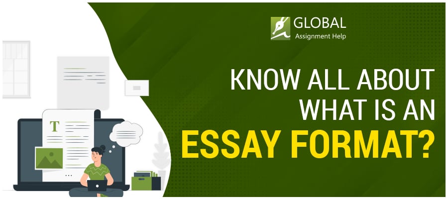 Know All about What Is an Essay Format?