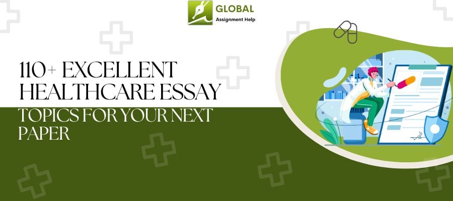 Healthcare Essay Topics By Global Assignment Help