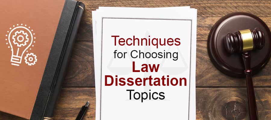 Best Strategies to Choose Law Dissertation Topics | FREE Research Ideas